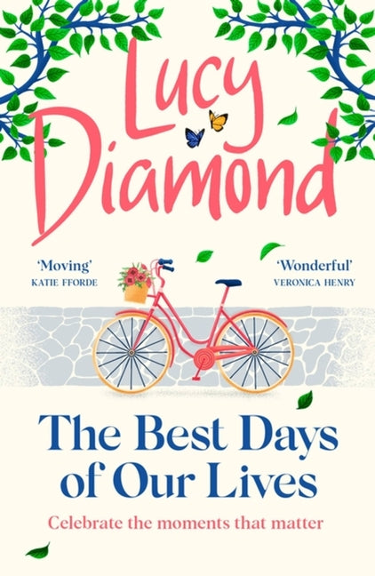 Best Days of Our Lives: The Big-Hearted and Uplifting New Novel from the Bestselling Author of Anything Could Happen - Ingram