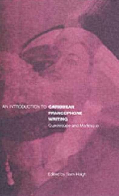Introduction to Caribbean Francophone Writing: Guadeloupe and Martinique - Ingram