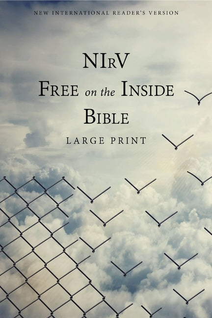 NIRV, Free on the Inside Bible, Large Print, Paperback (Copyright 2014) - Ingram