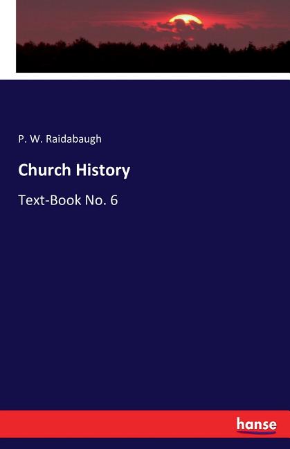 Church History: Text-Book No. 6 - Ingram