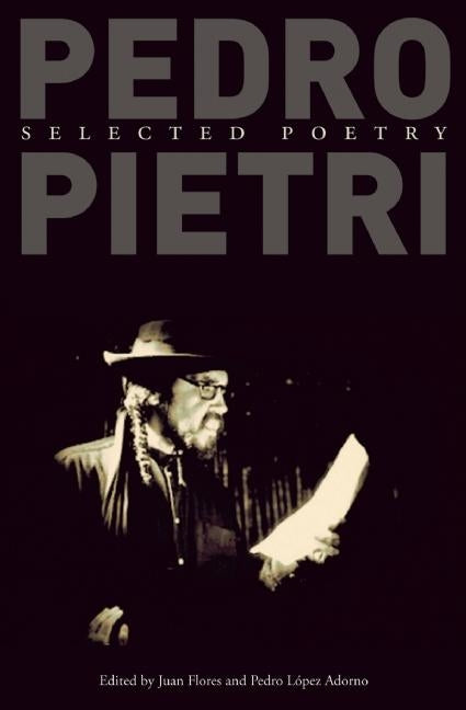 Pedro Pietri: Selected Poetry - Ingram