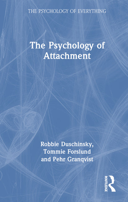 Psychology of Attachment - Ingram