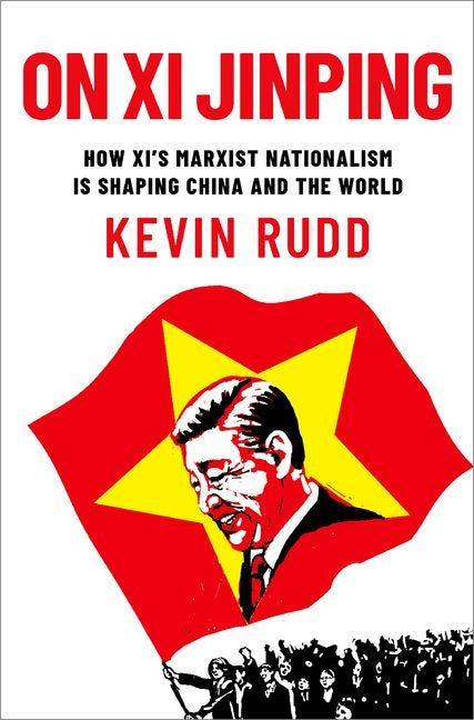 On XI Jinping: How XI's Marxist Nationalism Is Shaping China and the World - Ingram