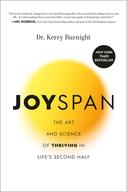Joyspan: The Art and Science of Thriving in Life's Second Half - Ingram