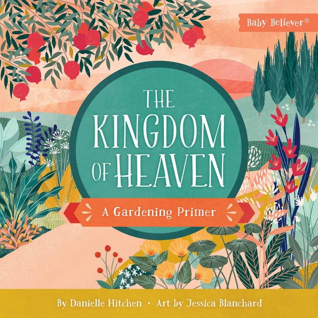 Kingdom of Heaven: A Gardening Primer - Ingram