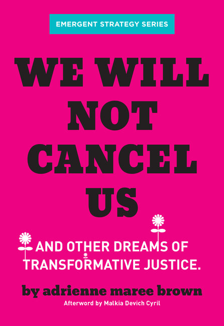 We Will Not Cancel Us: And Other Dreams of Transformative Justice - Ingram