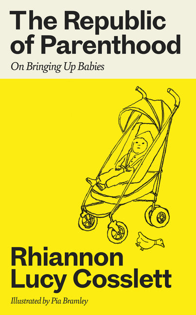 Republic of Parenthood: On Bringing Up Babies - Ingram