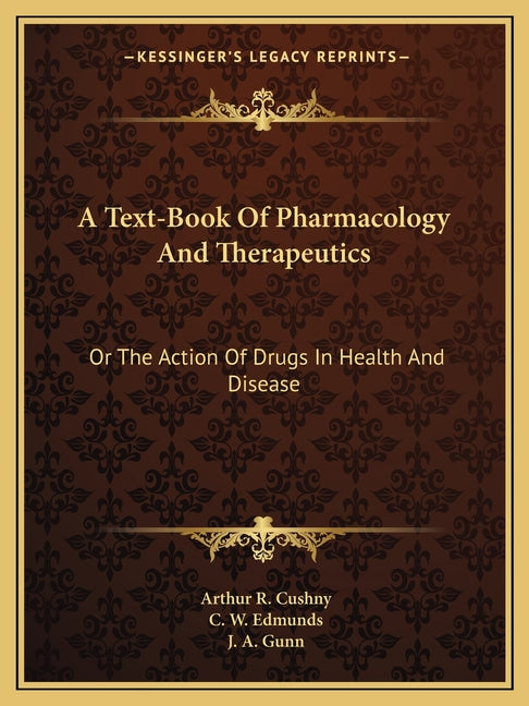 Text-Book Of Pharmacology And Therapeutics: Or The Action Of Drugs In Health And Disease - Ingram