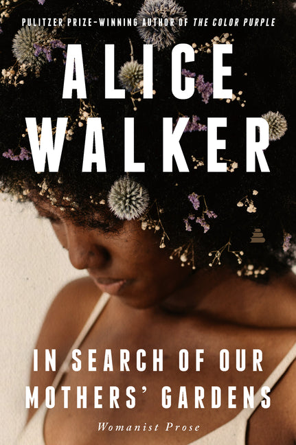 In Search of Our Mothers' Gardens: Womanist Prose - Ingram