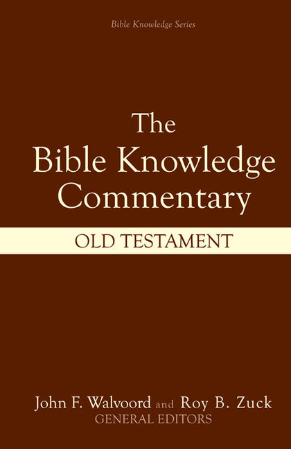 Bible Knowledge Commentary: Old Testament - Ingram