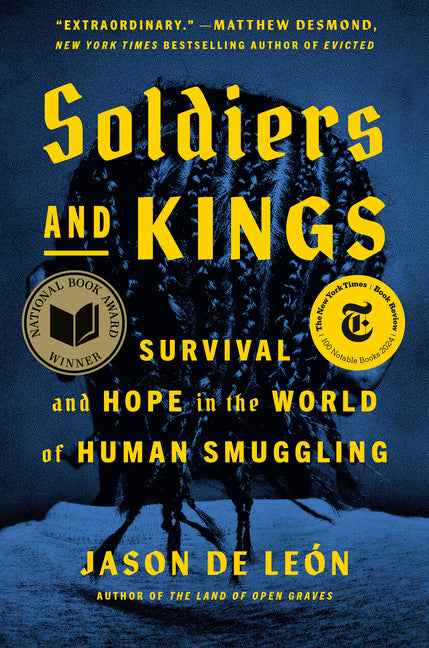 Soldiers and Kings: Survival and Hope in the World of Human Smuggling - Ingram