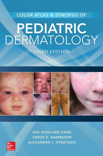 Color Atlas & Synopsis of Pediatric Dermatology, Third Edition - Ingram