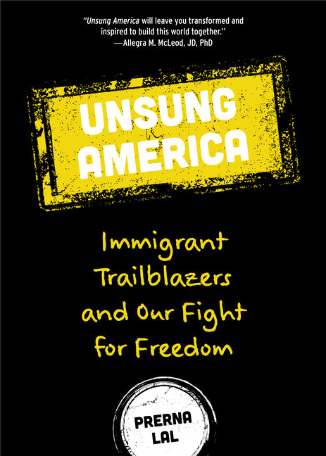 Unsung America: Immigrant Trailblazers and Our Fight for Freedom (Immigrant Reform in America, People of Color, Migrants) - Ingram