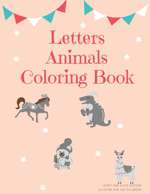 Letters Animals Coloring Book: Featuring 26 Letters and Animals from Forests, Jungles, Oceans and Farms for alot of Coloring Fun - Ingram