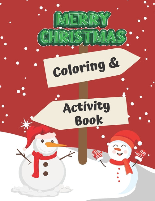 Merry Christmas Coloring & Activity Book: This coloring book features over 40 cute and fun Christmas coloring & activity pages that will put children - Ingram