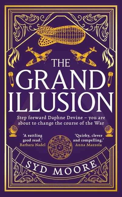 Grand Illusion: Enter a World of Magic, Mystery, War and Illusion from the Bestselling Author Syd Moore - Ingram