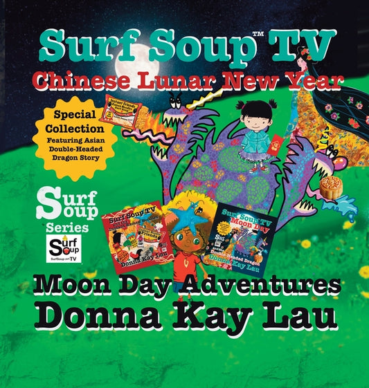 Surf Soup TV Chinese Lunar New Year and Moon Day Adventures: Special Collection Featuring Asian Double-Headed Dragon Story - Ingram