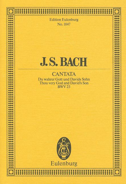 Cantata No. 23, Dominica Esto Mihi: Thou Very God and David's Son, Bwv 23 - Ingram