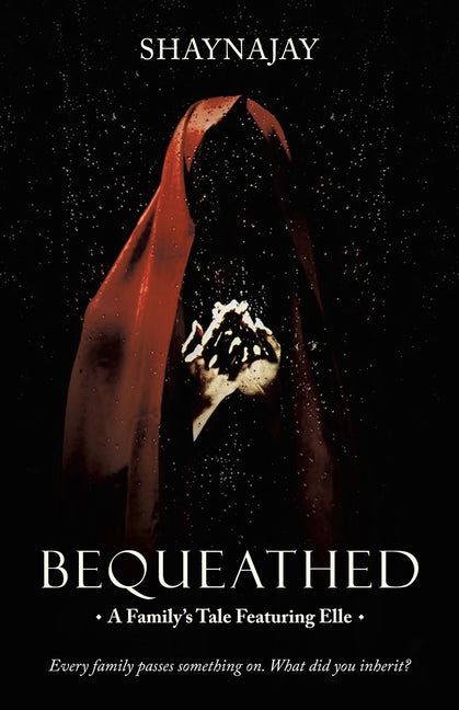 Bequeathed: A Family's Tale Featuring Elle - Ingram