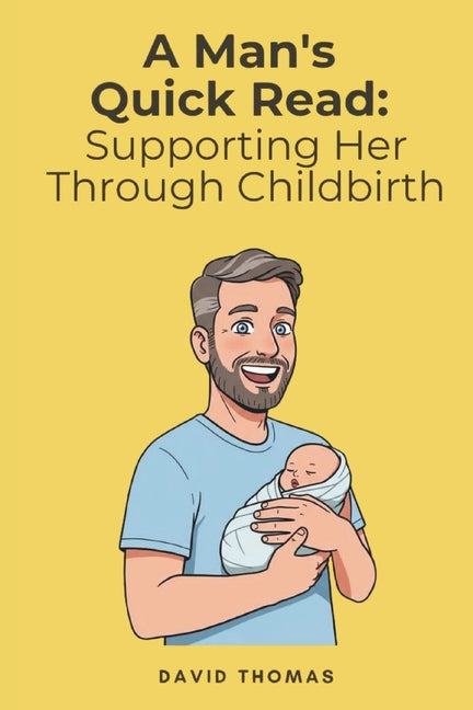 Man's Quick Read: Supporting Her Through Childbirth - Ingram