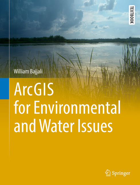 ArcGIS for Environmental and Water Issues (2018) - Ingram