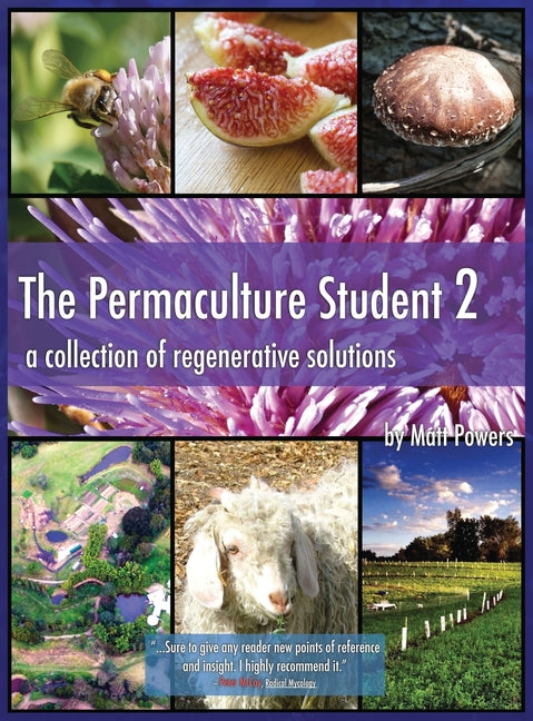 Permaculture Student 2 - the Textbook 3rd Edition [Hardcover]: A Collection of Regenerative Solutions - Ingram