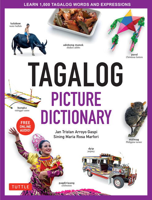 Tagalog Picture Dictionary: Learn 1500 Tagalog Words and Expressions - The Perfect Resource for Visual Learners of All Ages (Includes Online Audio) - Ingram