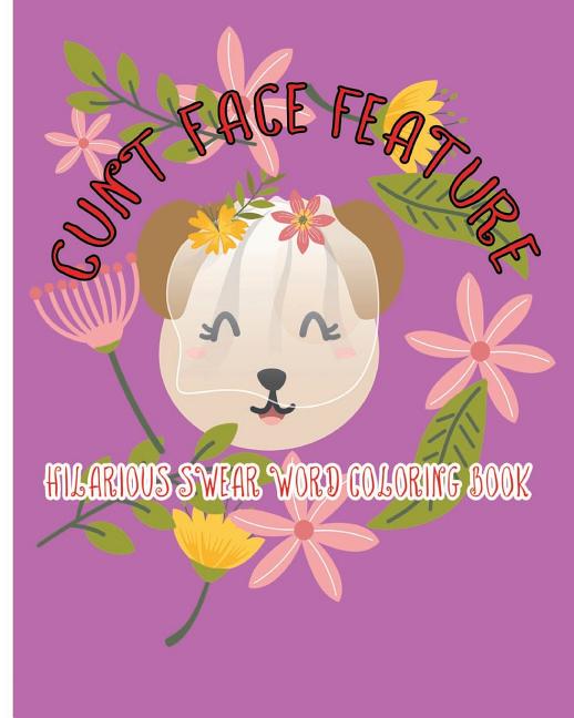 Cunt Face Feature: Hilarious Swear Word Coloring Book - Ingram