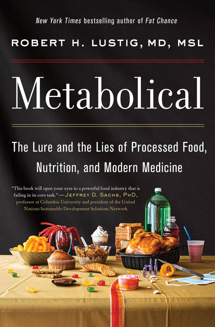 Metabolical: The Lure and the Lies of Processed Food, Nutrition, and Modern Medicine - Ingram