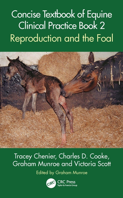 Concise Textbook of Equine Clinical Practice Book 2: Reproduction and the Foal - Ingram