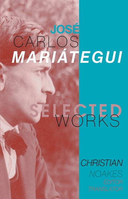 Selected Works of José Carlos Mariátegui - Ingram