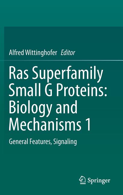 Ras Superfamily Small G Proteins: Biology and Mechanisms 1: General Features, Signaling (2014) - Ingram