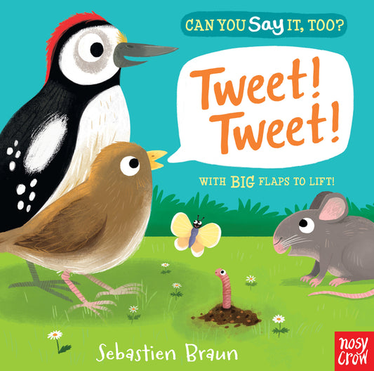 Can You Say It, Too? Tweet! Tweet!: (An Interactive Lift-The-Flap Bird Animal Sound Book Featuring Crows, Sparrows, and More - For Babies and Toddlers - Ingram