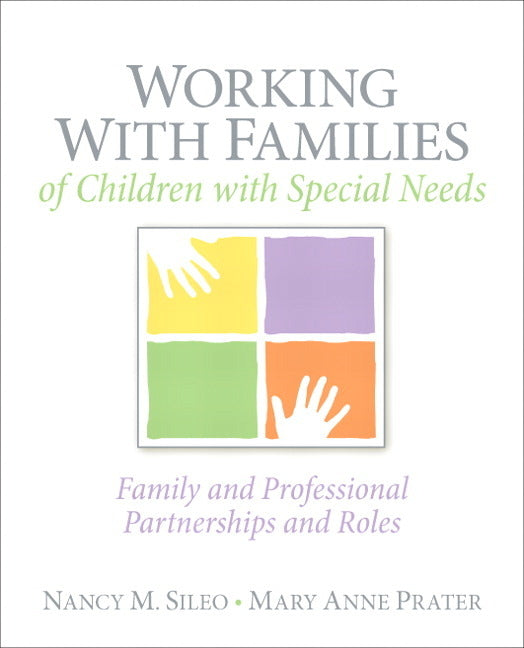 Working with Families of Children with Special Needs: Family and Professional Partnerships and Roles - Ingram