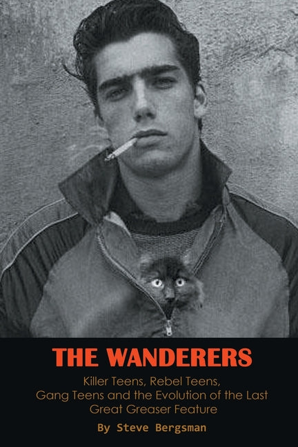 Wanderers - Killer Teens, Rebel Teens, Gang Teens and the evolution of the last Great Greaser Feature - Ingram