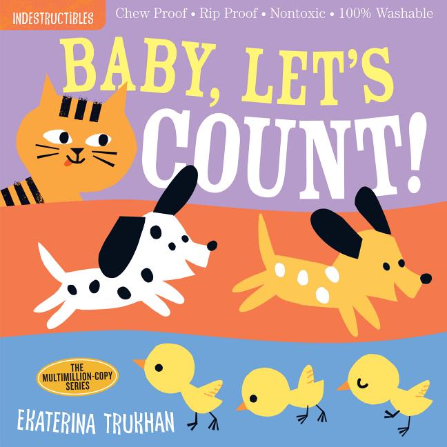 Indestructibles: Baby, Let's Count!: Chew Proof - Rip Proof - Nontoxic - 100% Washable (Book for Babies, Newborn Books, Safe to Chew) - Ingram