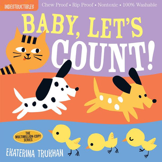 Indestructibles: Baby, Let's Count!: Chew Proof - Rip Proof - Nontoxic - 100% Washable (Book for Babies, Newborn Books, Safe to Chew) - Ingram