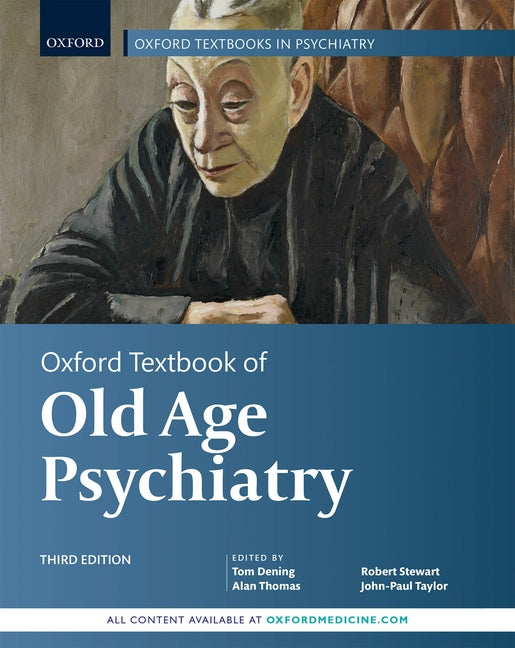 Oxford Textbook of Old Age Psychiatry - Ingram