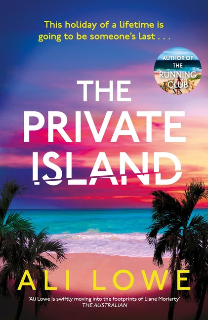 Private Island: The Gripping New 2025 Thriller Full of Scandal, Secrets and Glamour from the Bestselling Author of the School Run - Ingram