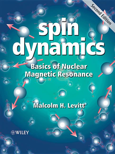 Spin Dynamics: Basics of Nuclear Magnetic Resonance (Revised, Updated) - Ingram