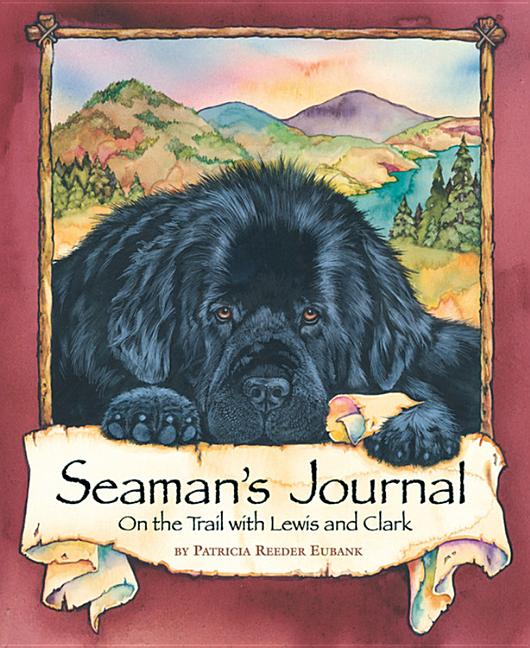 Seaman's Journal: On the Trail with Lewis and Clark - Ingram