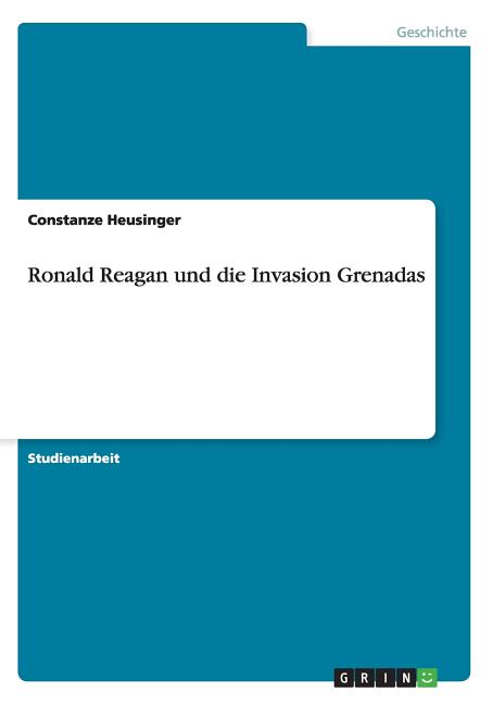 Ronald Reagan und die Invasion Grenadas - Ingram