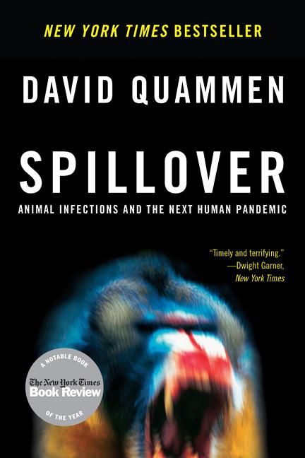 Spillover: Animal Infections and the Next Human Pandemic - Ingram