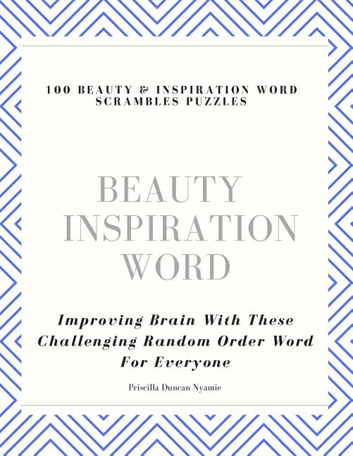 100 Beauty & Inspiration Word Scrambles Puzzles: Improving Brain With These Challenging Random Order Word For Everyone - Ingram