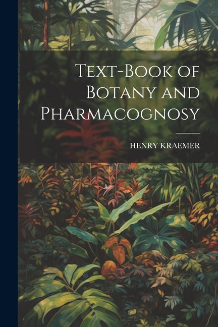 Text-Book of Botany and Pharmacognosy - Ingram