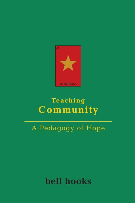 Teaching Community: A Pedagogy of Hope - Ingram