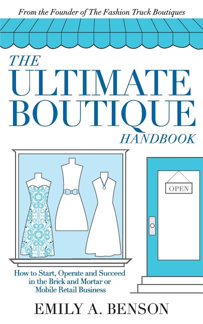 Ultimate Boutique Handbook: How to Start a Retail Business - Ingram