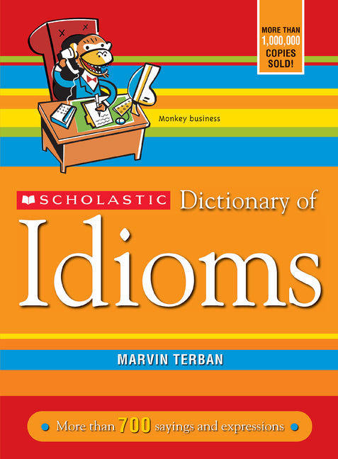 Scholastic Dictionary of Idioms (Updated) - Ingram