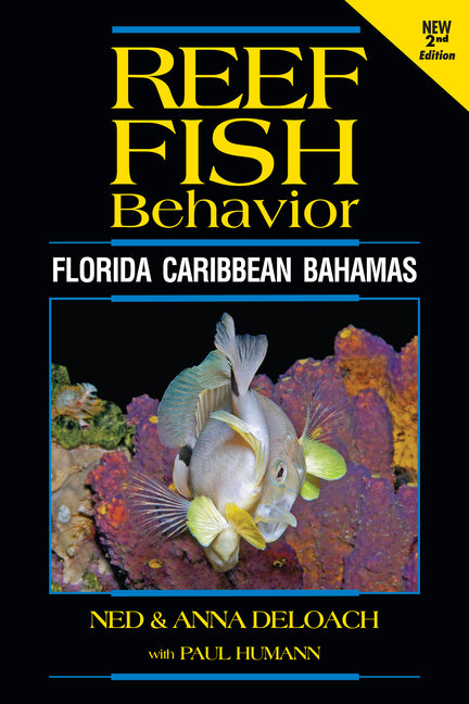 Reef Fish Behavior - Florida Caribbean Bahamas - 2nd Edition - Ingram