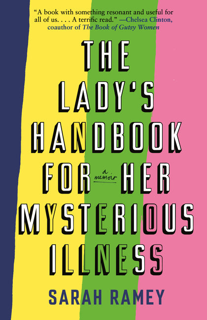 Lady's Handbook for Her Mysterious Illness: A Memoir - Ingram